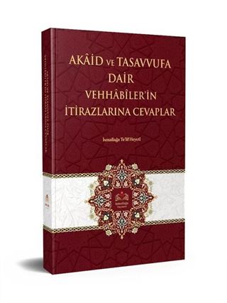 Akaid ve Tasavvufa Dair Vehhabilerin İtirazlarına Cevaplar