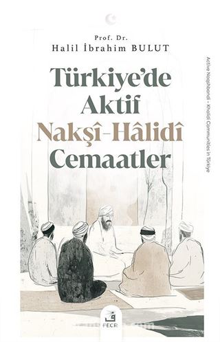 Türkiye'de Aktif Nakşî-Halidî Cemaatler
