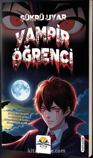 Vampir Öğrenci (Vampir Hikayeleri Serisi 2)