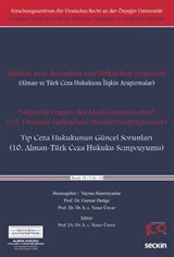 Alman ve Türk Ceza Hukukuna İlişkin Araştırmalar - 'Aktuelle Fragen des Medizinstrafrechts' - Tıp Ceza Hukukunun Güncel Sorunları