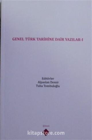 Genel Türk Tarihine Dair Yazılar I