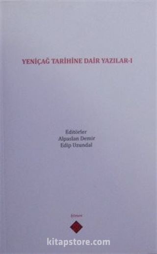 Yeniçağ Tarihine Dair Yazılar I