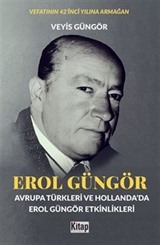 Erol Güngör (Avrupa Türkleri ve Hollanda'da Erol Güngör Etkinlikleri)