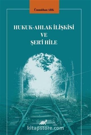 Hukuk-Ahlak İlişkisi ve Şer'i Hile