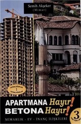Apartmana Hayır Betona Hayır