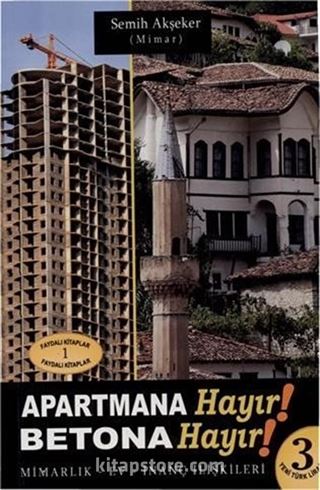 Apartmana Hayır Betona Hayır