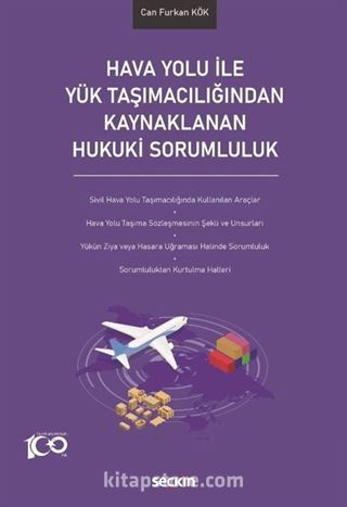 Hava Yolu ile Yük Taşımacılığından Kaynaklanan Hukuki Sorumluluk