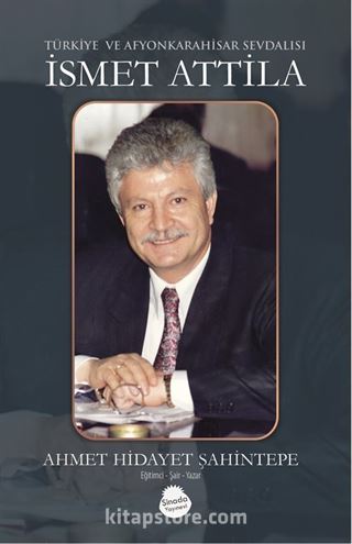 Türkiye ve Afyonkarahisar Sevdalısı İsmet Attila