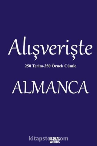 Alışverişte Almanca 250 Terim 250 Örnek Cümle