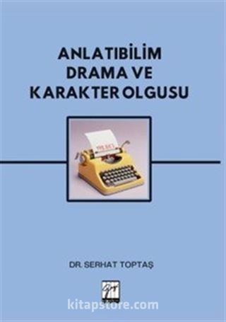 Anlatıbilim Drama ve Karakter Olgusu