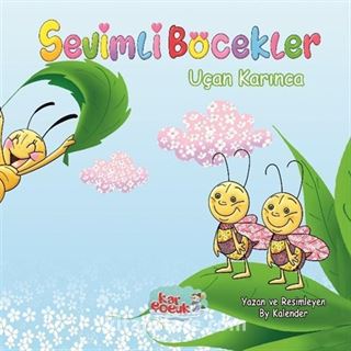 Sevimli Böcekler Serisi / Uçan Karınca