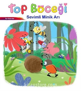 Sevimli Böcekler Serisi / Top Böceği