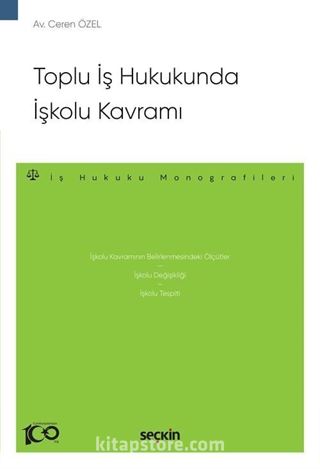 Toplu İş Hukukunda İşkolu Kavramı