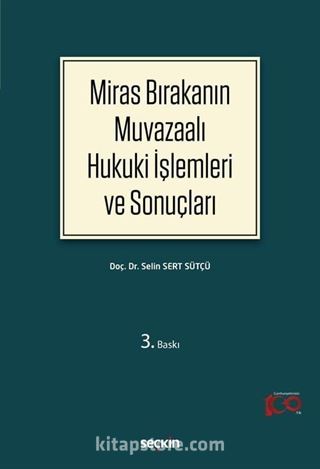 Miras Bırakanın Muvazaalı Hukuki İşlemleri ve Sonuçları