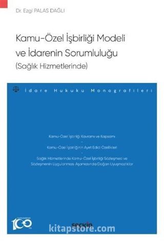 KamuÖzel İşbirliği Modeli ve İdarenin Sorumluluğu (Sağlık Hizmetlerinde)