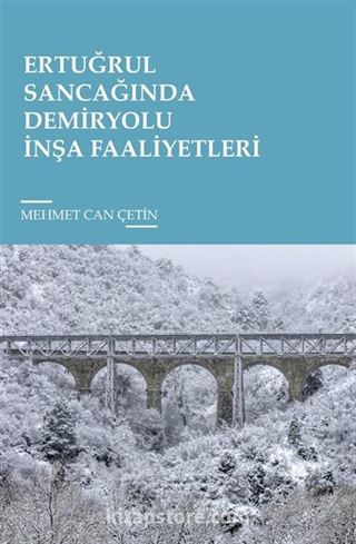 Ertuğrul Sancağında Demiryolu İnşa Faaliyetleri