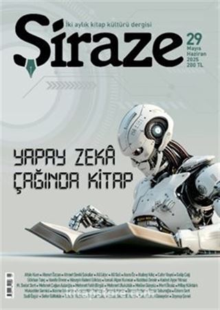 Şiraze İki Aylık Kitap Kültürü Dergisi Sayı: 29 Mayıs - Haziran 2025