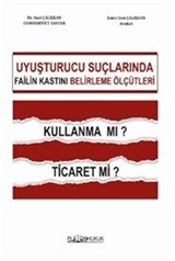 Uyuşturucu Ticareti Suçunda Failin Kastını Belirleme Ölçütleri