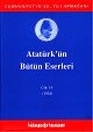Atatürk'ün Bütün Eserleri / 16.Cilt