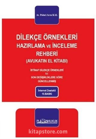 Dilekçe Örnekleri Hazırlama Ve İnceleme Rehberi (Avukatın El Kitabı)