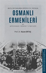 Batılı Seyyahların Gözüyle 19. Yüzyılda Osmanlı Ermenileri