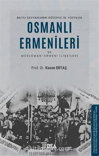 Batılı Seyyahların Gözüyle 19. Yüzyılda Osmanlı Ermenileri