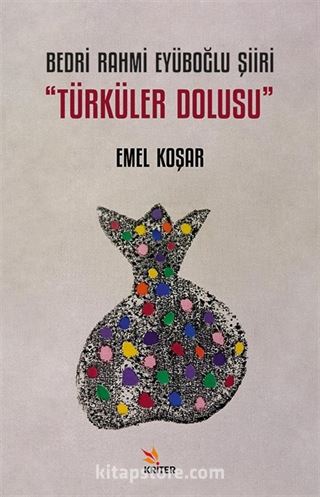 Bedri Rahmi Eyüboğlu Şiiri 'Türküler Dolusu'