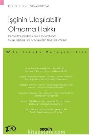 Güncel Çalışma Koşulları ve Karşılaştırmalı Hukuk Işığında Türk İş Hukuku İçin Tespit ve Öneriler - Güncel Çalışma Koşulları ve Karşılaştırmalı Hukuk Işığında Türk İş Hukuku İçin Tespit ve Öneriler