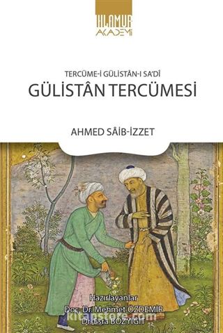 Tercüme‐i Gülistan‐ı Sa'di: Gülistan Tercümesi