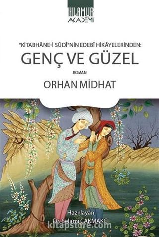 Kitabhane‐i Sudi'nin Edebi Hikayelerinden Genç ve Güzel