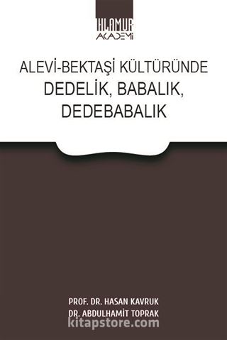 Alevi-Bektaşi Kültüründe Dedelik, Babalık, Dedebabalık