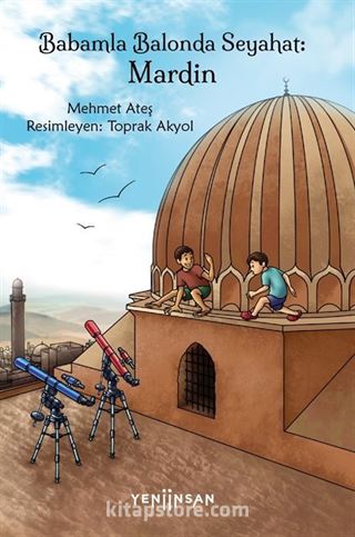 Babamla Balonda Seyahat: Mardin