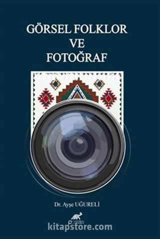 Görsel Folklor ve Fotoğraf