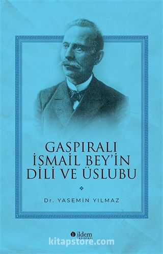 Gaspıralı İsmail Bey'in Dili ve Üslubu