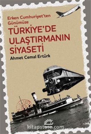 Türkiye'de Ulaştırmanın Siyaseti