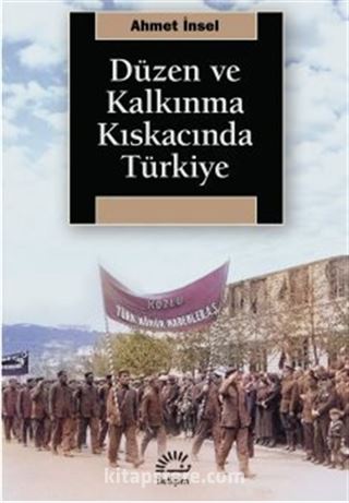 Düzen ve Kalkınma Kıskacında Türkiye
