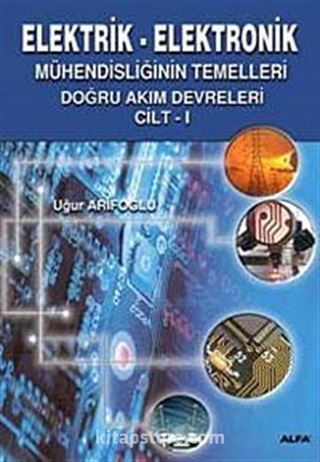 Elektrik-Elektronik 1 Mühendisliğinin Temelleri Doğru Akım Devreleri