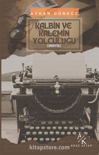 Kalbin ve Kalemin Yolculuğu