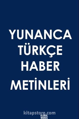 Yunanca Türkçe Haber Metinleri