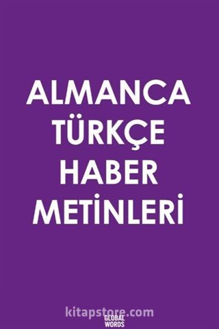 Almanca Türkçe Haber Metinleri