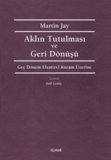 Aklın Tutulması ve Geri Dönüşü