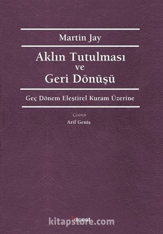 Aklın Tutulması ve Deri Dönüşü