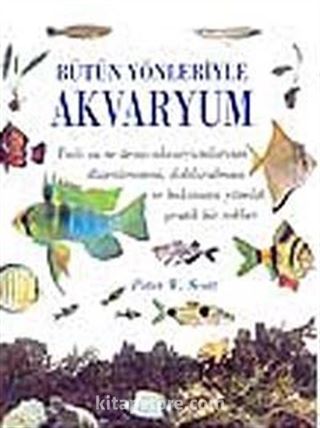 Bütün Yönleriyle Akvaryum