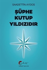 Şüphe Kutup Yıldızıdır