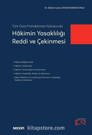 Hakimin Yasaklılığı, Reddi ve Çekinmesi