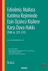 Edinilmiş Mallara Katılma Rejiminde Eşin Üçüncü Kişilere Karşı Dava Hakkı