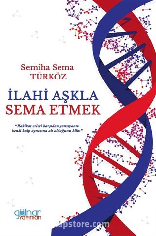 İlahi Aşkla Sema Etmek
