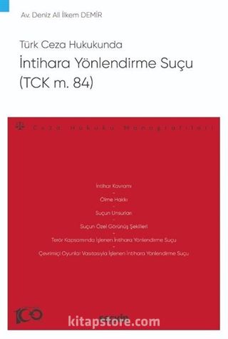 Türk Ceza Hukukunda İntihara Yönlendirme Suçu (TCK m. 84)