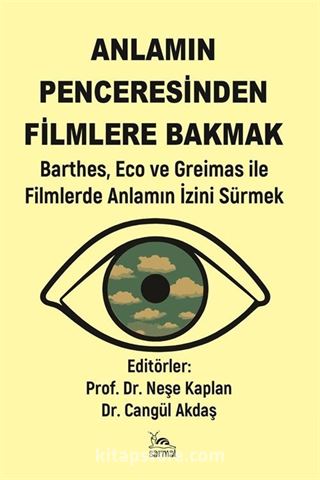 Anlamın Penceresinden Filmlere Bakmak