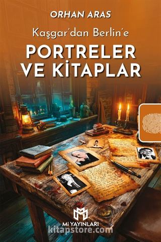 Kaşgar'dan Berlin'e Portreler ve Kitaplar
